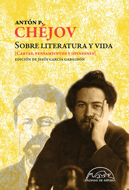 Sobre literatura y vida, Anton Chéjov