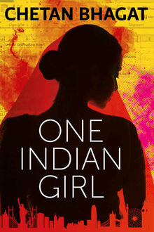 One Indian Girl, Chetan Bhagat