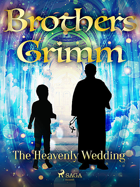 The Heavenly Wedding, Brothers Grimm