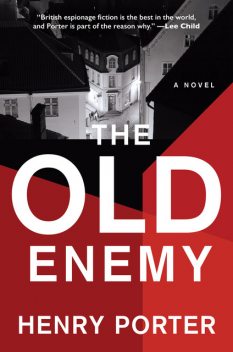 The Old Enemy, Henry Porter