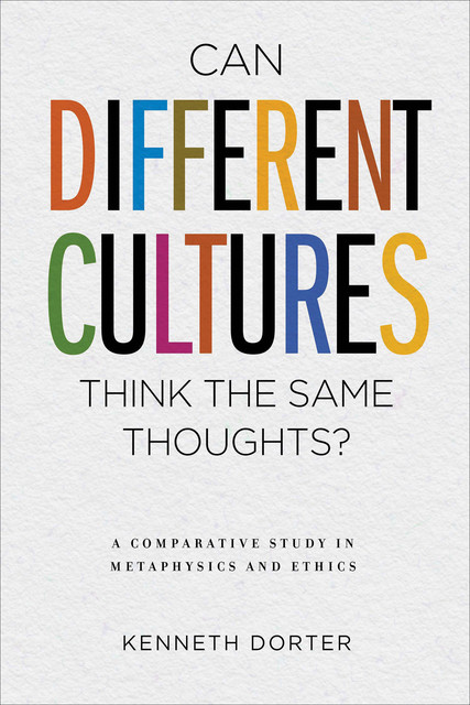 Can Different Cultures Think the Same Thoughts, Kenneth Dorter
