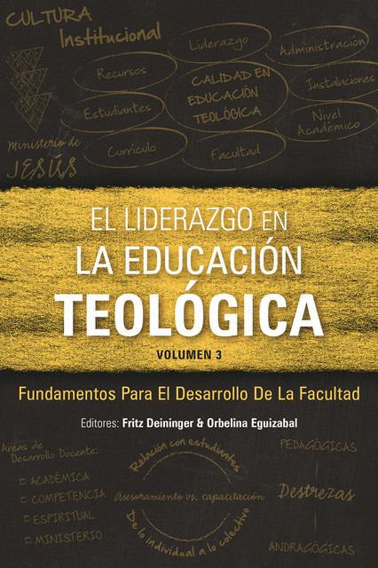 El liderazgo en la educación teológica, volumen 3, Fritz Deininger, Orbelina Eguizabal