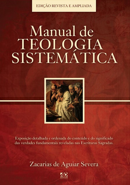 Manual de Teologia Sistemática, Zacarias de Aguiar Severa