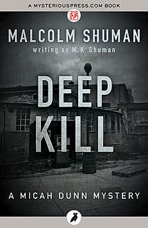 Deep Kill, Malcolm Shuman writing as M.K.Shuman