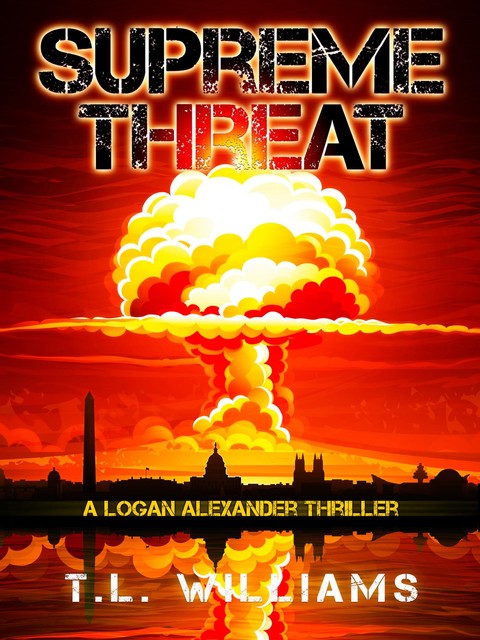 Supreme Threat – A Logan Alexander Thriller, T.L.Williams