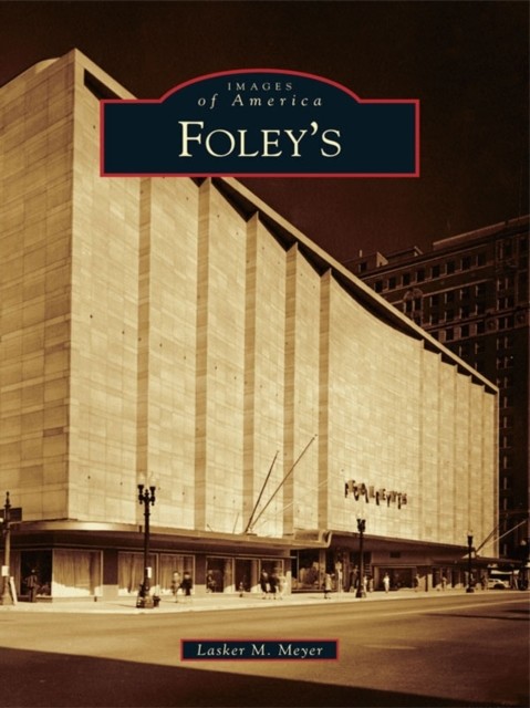 Foley's, Lasker M. Meyer