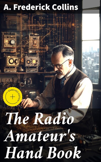 The Radio Amateur's Hand Book, A.Frederick Collins