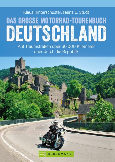 Das große Motorrad-Tourenbuch Deutschland, Heinz E. Studt, Klaus Hinterschuster