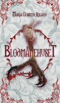 Blodmånehuset – Thalliyalora 3, Maria Gessner Roland