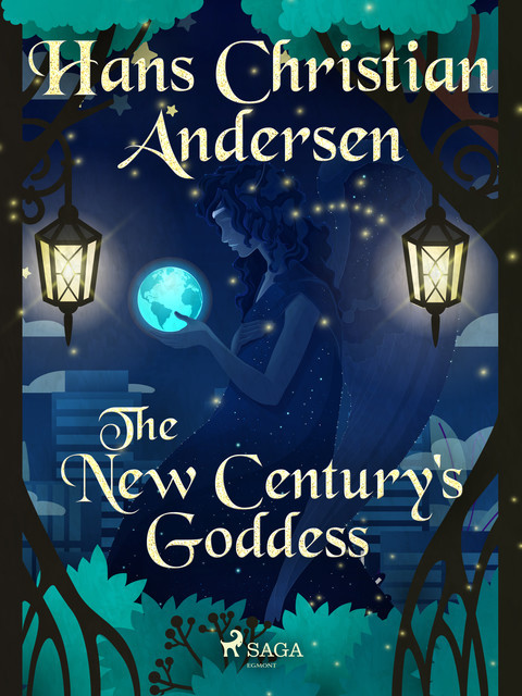 The New Century's Goddess, Hans Christian Andersen