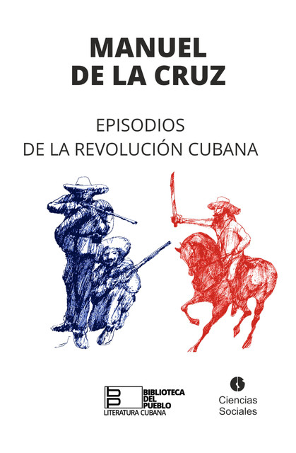 Episodios de la Revolución Cubana, Manuel de la Cruz