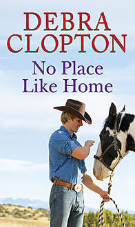 No Place Like Home, Debra Clopton