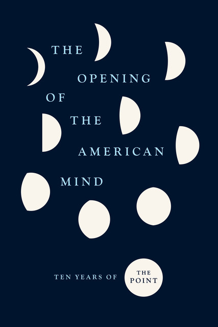 The Opening of the American Mind, The Point