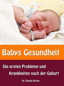 Babys Gesundheit, Claudia Berger