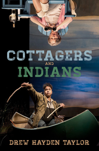 Cottagers and Indians, Drew Hayden Taylor