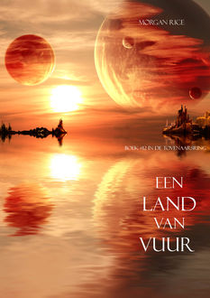 Een Land Van Vuur (Boek #12 in de Tovenaarsring), Morgan Rice