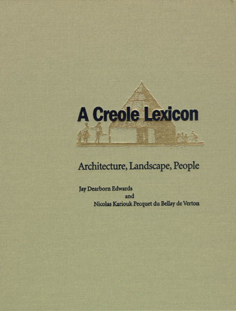 A Creole Lexicon, Jay Edwards, Nicolas Kariouk Pecquet du Bellay de Verton