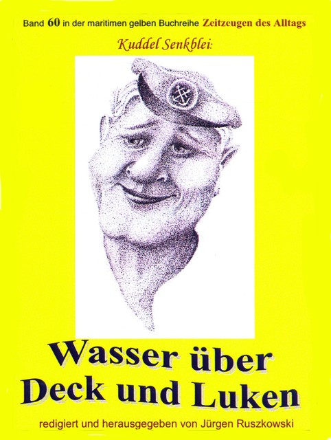 Wasser über Deck und Luken – Seefahrt in den 1950–60er Jahren, Arno Eggers