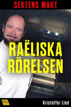 Sektens makt – Raëliska rörelsen, Kristoffer Lind