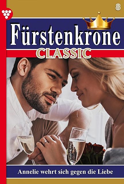 Fürstenkrone Classic 8 – Adelsroman, Gloria von Felseneck