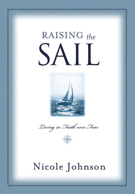 Raising the Sail, Nicole Johnson
