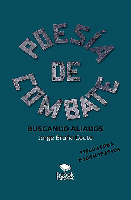 Poesía de combate, Jorge Javier Bruña Couto