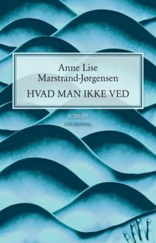 Hvad man ikke ved, Anne Lise Marstrand-Jørgensen