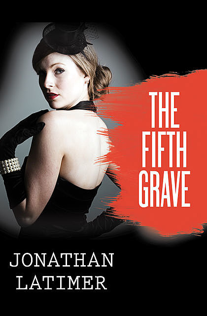 The Fifth Grave, Jonathan Latimer