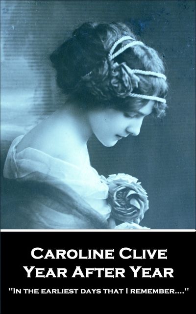 Year After Year, Caroline Clive