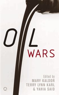 Oil Wars, Mary Kaldor, Terry Lynn Karl, Yahia Said