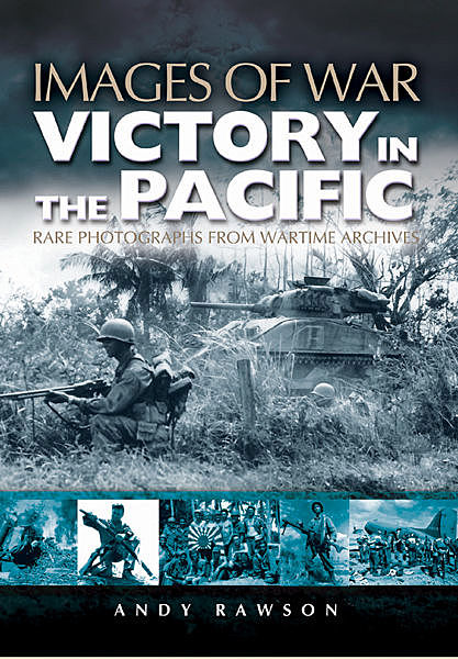 Victory in the Pacific, Andrew Rawson