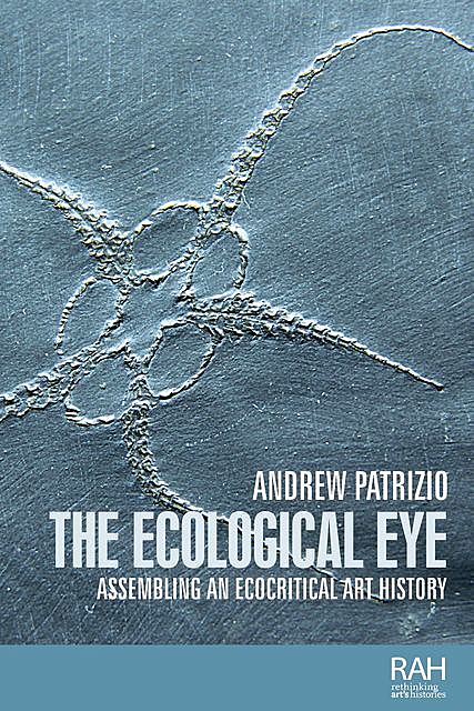 The ecological eye, Andrew Patrizio