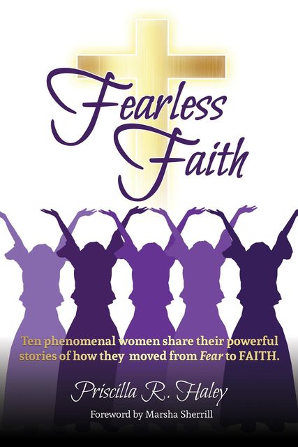 Fearless Faith, Priscilla R. Haley