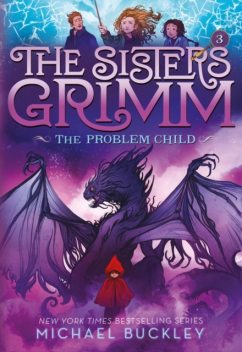 Sisters Grimm: The Problem Child, Michael Buckley