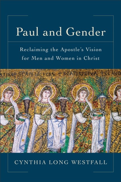 Paul and Gender, Cynthia Long Westfall