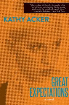 Great Expectations, Kathy Acker