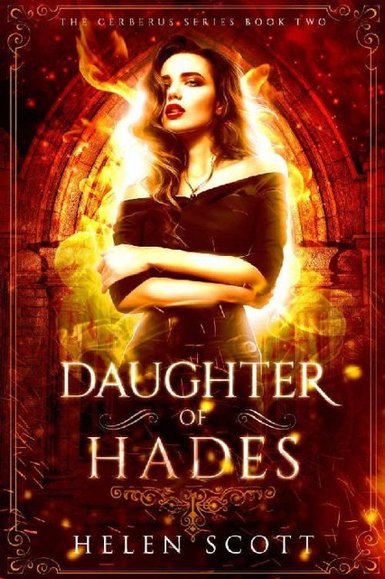 Daughter of Hades: A Reverse Harem Romance (Cerberus Book 2), Helen Scott