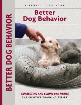 Better Dog Behavior and Training, Charlotte Schwartz