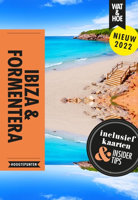 Ibiza & Formentera, amp, Wat, Hoe Hoogtepunten