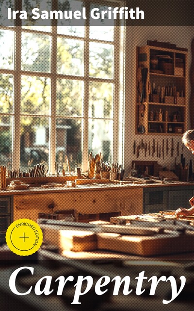 Carpentry, Ira Samuel Griffith