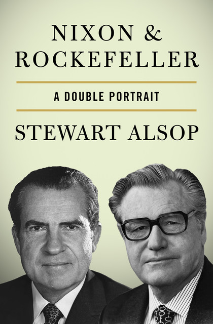 Nixon & Rockefeller, Stewart Alsop