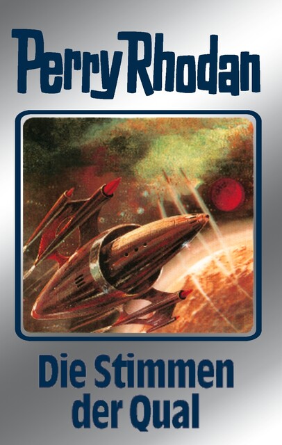 Perry Rhodan 64: Die Stimmen der Qual (Silberband), William Voltz, H.G. Francis, Ernst Vlcek, Clark Darlton