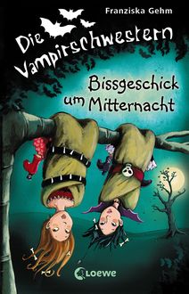 Die Vampirschwestern (Band 8) – Bissgeschick um Mitternacht, Franziska Gehm