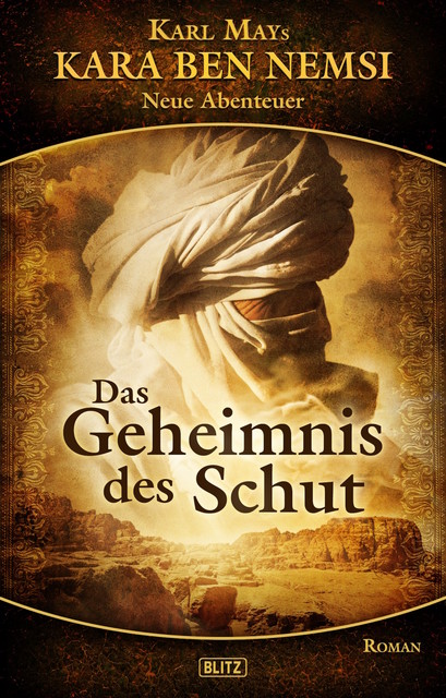 Kara Ben Nemsi – Neue Abenteuer 05: Das Geheimnis des Schut, Kara ben Nemsi