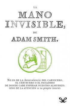 La mano invisible, Adam Smith