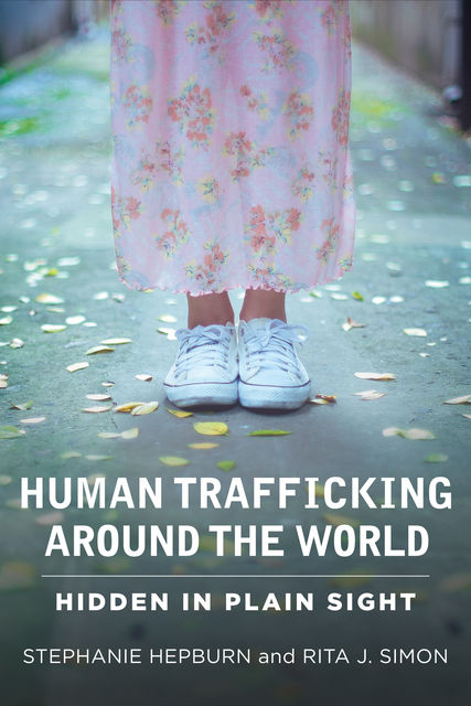 Human Trafficking Around the World, Rita J. Simon, Stephanie Hepburn