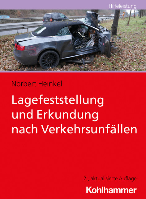Lagefeststellung und Erkundung nach Verkehrsunfällen, Norbert Heinkel