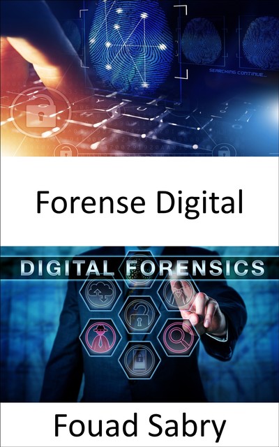 Forense Digital, Fouad Sabry