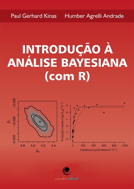Introdução à Análise Bayesiana (Com R), Humber Agrelli Andrade, Paul Gerhard Kinas
