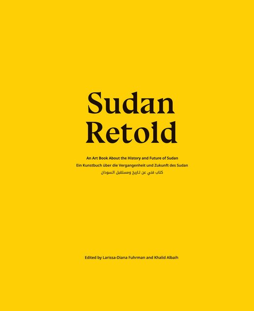Sudan Retold, Khalid Albaihih, Larissa-Diana Fuhrmann
